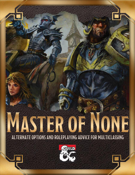 Master of None: Multiclassing Variants and Roleplay Suggestions cover